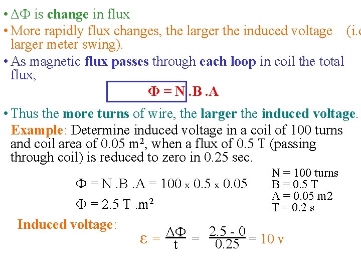  • ΔФ is change in flux • More rapidly flux changes, the larger