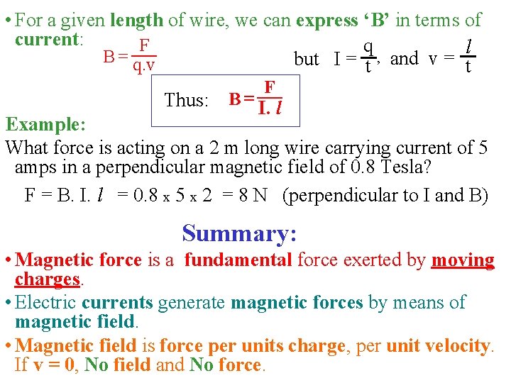  • For a given length of wire, we can express ‘B’ in terms