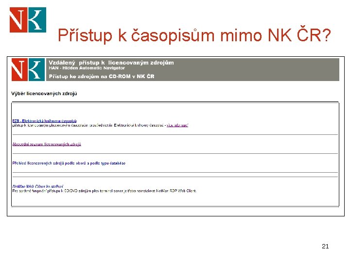 Přístup k časopisům mimo NK ČR? 21 