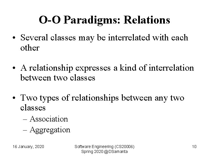 O-O Paradigms: Relations • Several classes may be interrelated with each other • A