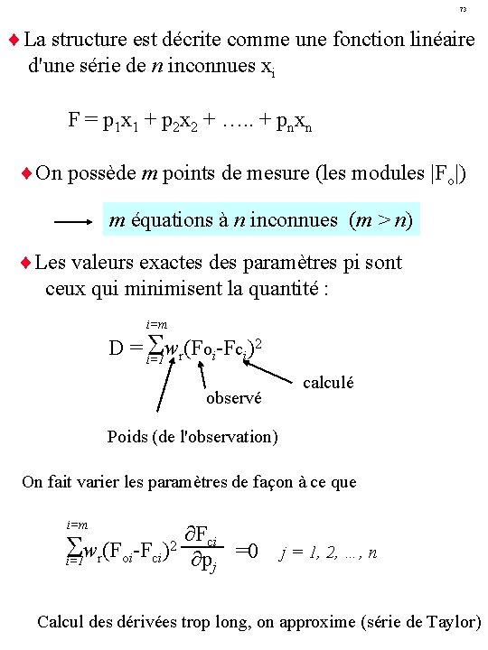 73 ¨La structure est décrite comme une fonction linéaire d'une série de n inconnues