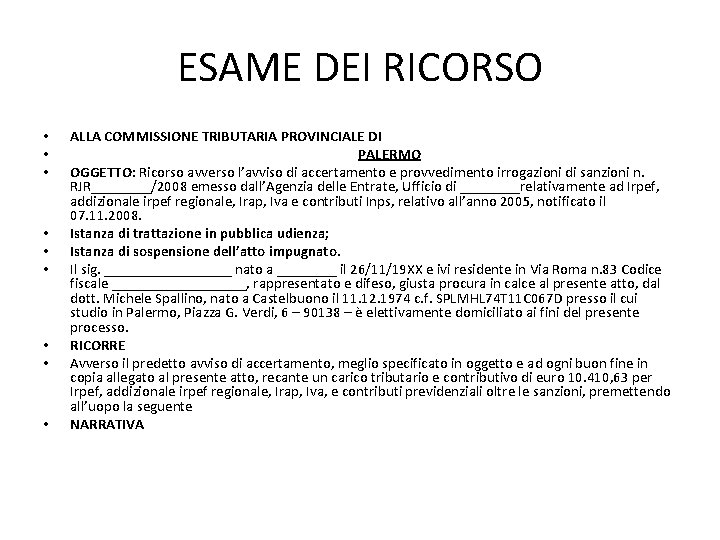 ESAME DEI RICORSO • • • ALLA COMMISSIONE TRIBUTARIA PROVINCIALE DI PALERMO OGGETTO: Ricorso