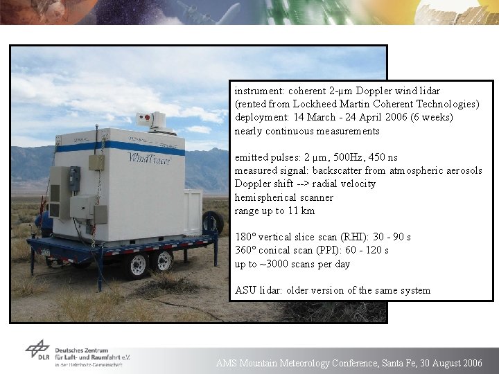 instrument: coherent 2 -µm Doppler wind lidar (rented from Lockheed Martin Coherent Technologies) deployment: