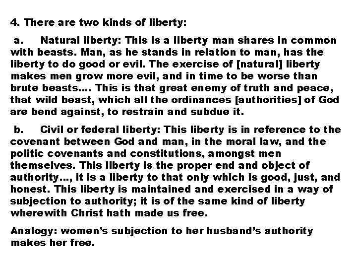 4. There are two kinds of liberty: a. Natural liberty: This is a liberty