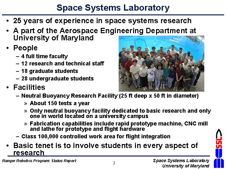 Space Systems Laboratory • 25 years of experience in space systems research • A