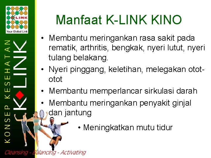 Manfaat K-LINK KINO • Membantu meringankan rasa sakit pada rematik, arthritis, bengkak, nyeri lutut,