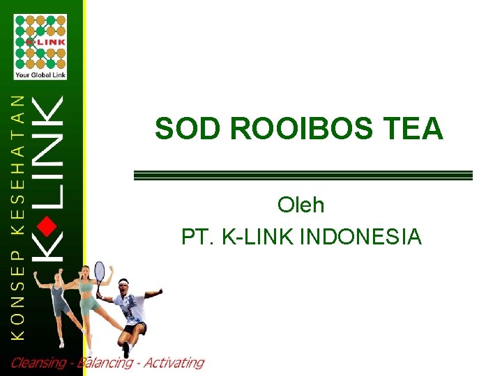 SOD ROOIBOS TEA Oleh PT. K-LINK INDONESIA 