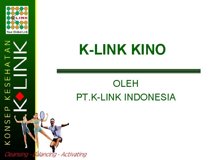 K-LINK KINO OLEH PT. K-LINK INDONESIA 