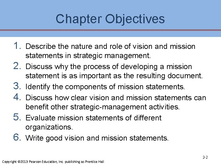 Chapter Objectives 1. 2. 3. 4. 5. 6. Describe the nature and role of