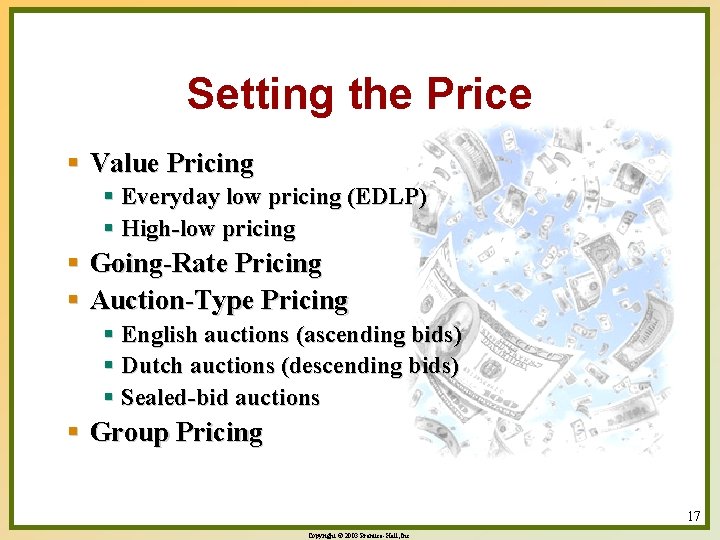 Setting the Price § Value Pricing § Everyday low pricing (EDLP) § High-low pricing