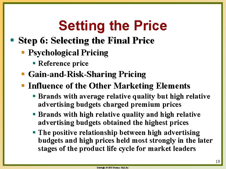 Setting the Price § Step 6: Selecting the Final Price § Psychological Pricing §