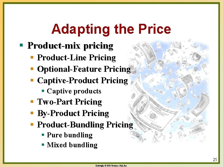 Adapting the Price § Product-mix pricing § Product-Line Pricing § Optional-Feature Pricing § Captive-Product