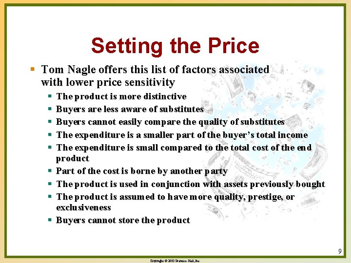 Setting the Price § Tom Nagle offers this list of factors associated with lower