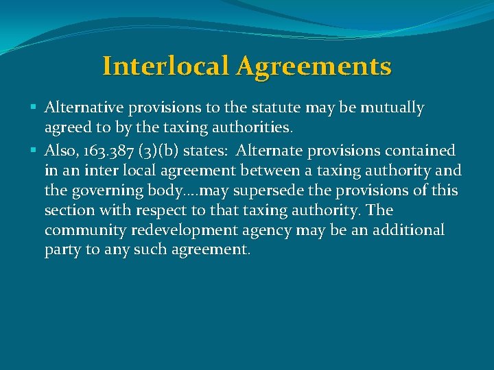 Interlocal Agreements § Alternative provisions to the statute may be mutually agreed to by