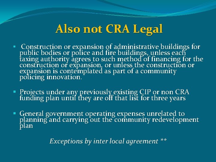 Also not CRA Legal § Construction or expansion of administrative buildings for public bodies