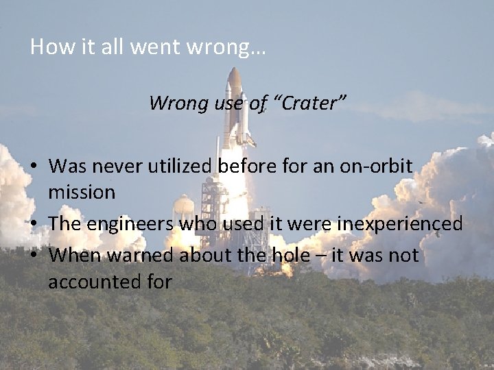 How it all went wrong… Wrong use of “Crater” • Was never utilized before