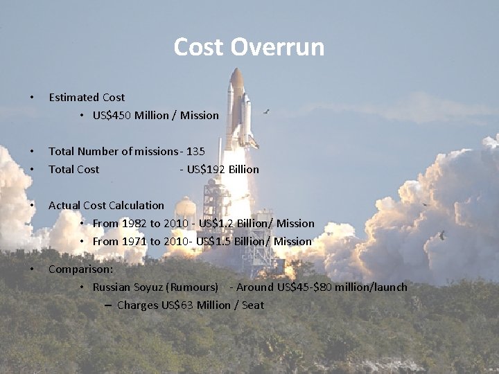 Cost Overrun • Estimated Cost • US$450 Million / Mission • • Total Number