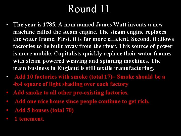 Round 11 • The year is 1785. A man named James Watt invents a