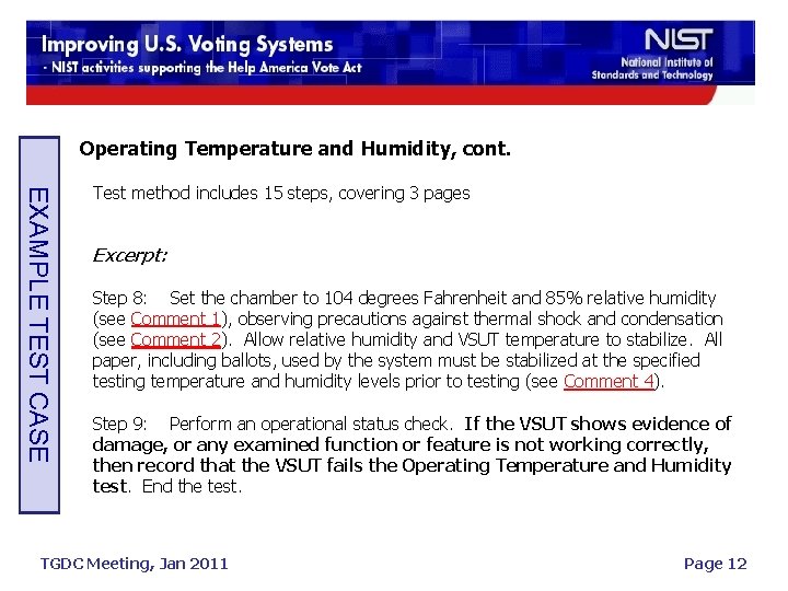 Operating Temperature and Humidity, cont. EXAMPLE TEST CASE Test method includes 15 steps, covering