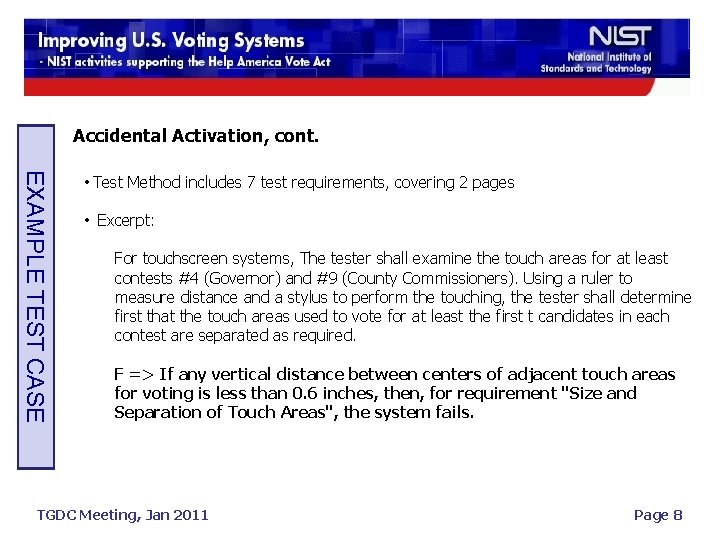 Accidental Activation, cont. EXAMPLE TEST CASE • Test Method includes 7 test requirements, covering