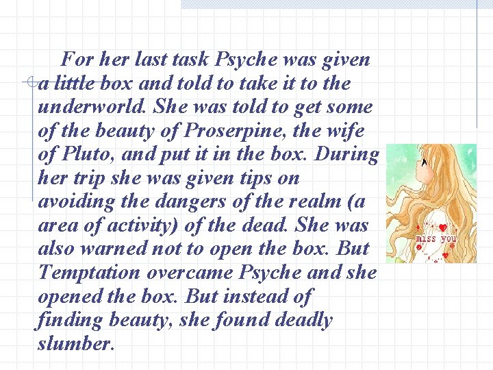 For her last task Psyche was given a little box and told to take