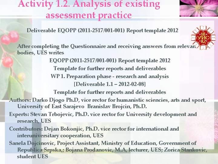 Activity 1. 2. Analysis of existing assessment practice Deliverable EQOPP (2011 -2517/001 -001) Report