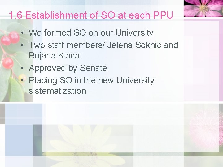 1. 6 Establishment of SO at each PPU • We formed SO on our