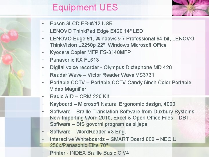 Equipment UES • • • • Epson 3 LCD EB-W 12 USB LENOVO Think.