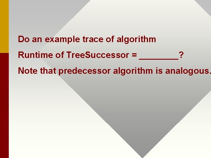 Do an example trace of algorithm Runtime of Tree. Successor = ____? Note that