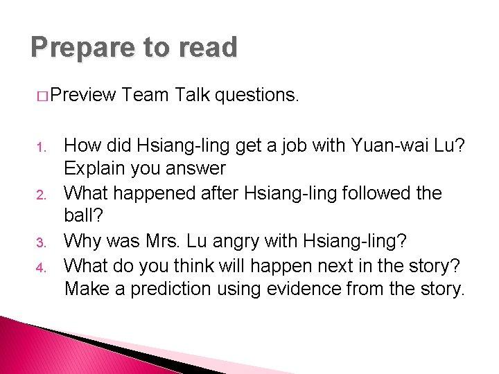 Prepare to read � Preview 1. 2. 3. 4. Team Talk questions. How did Prepare to read � Preview 1. 2. 3. 4. Team Talk questions. How did
