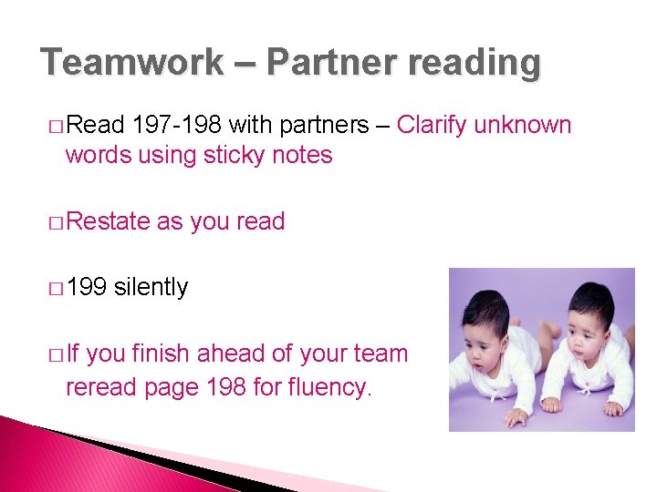 Teamwork – Partner reading � Read 197 -198 with partners – Clarify unknown words Teamwork – Partner reading � Read 197 -198 with partners – Clarify unknown words
