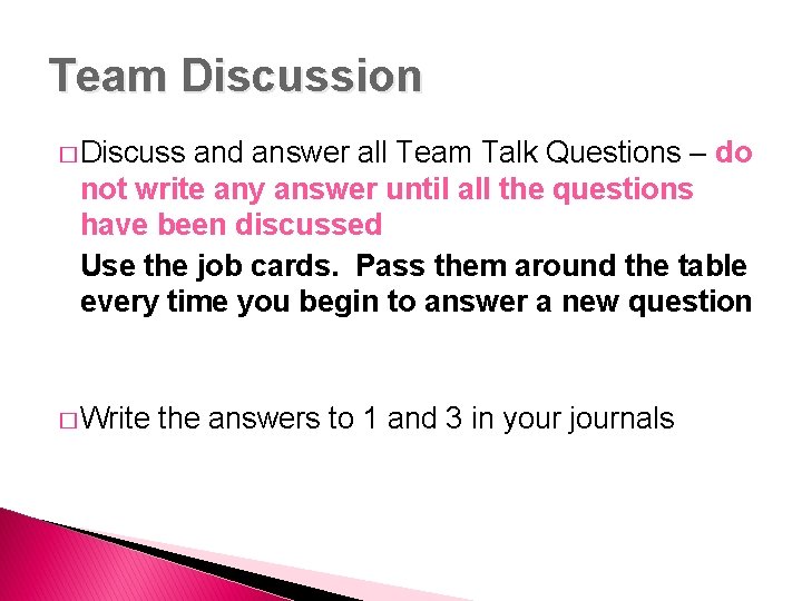 Team Discussion � Discuss and answer all Team Talk Questions – do not write Team Discussion � Discuss and answer all Team Talk Questions – do not write