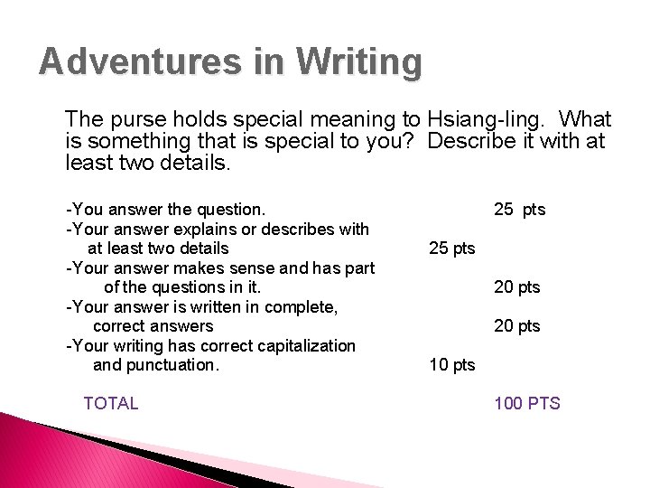 Adventures in Writing The purse holds special meaning to Hsiang-ling. What is something that Adventures in Writing The purse holds special meaning to Hsiang-ling. What is something that