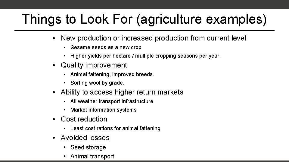 Things to Look For (agriculture examples) • New production or increased production from current