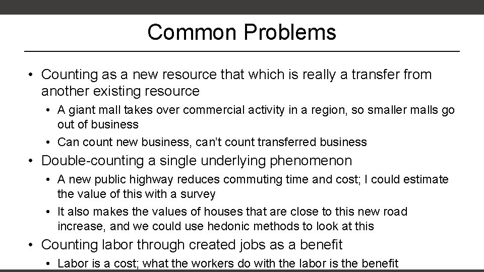 Common Problems • Counting as a new resource that which is really a transfer