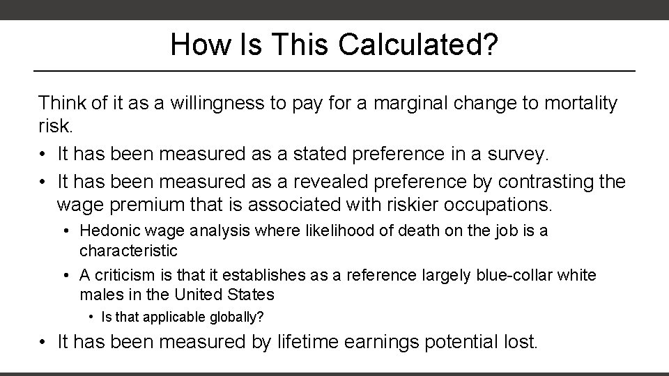 How Is This Calculated? Think of it as a willingness to pay for a