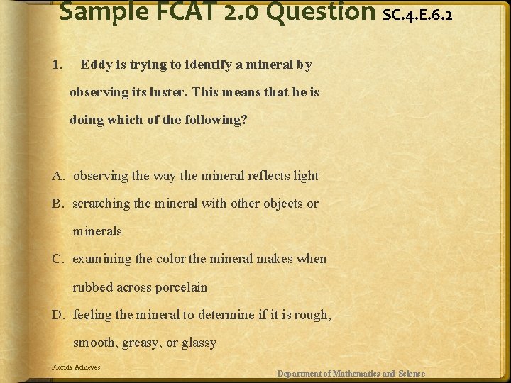 Sample FCAT 2. 0 Question SC. 4. E. 6. 2 1. Eddy is trying