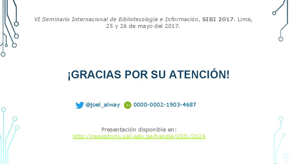 VI Seminario Internacional de Bibliotecología e Información, SIBI 2017. Lima, 25 y 26 de