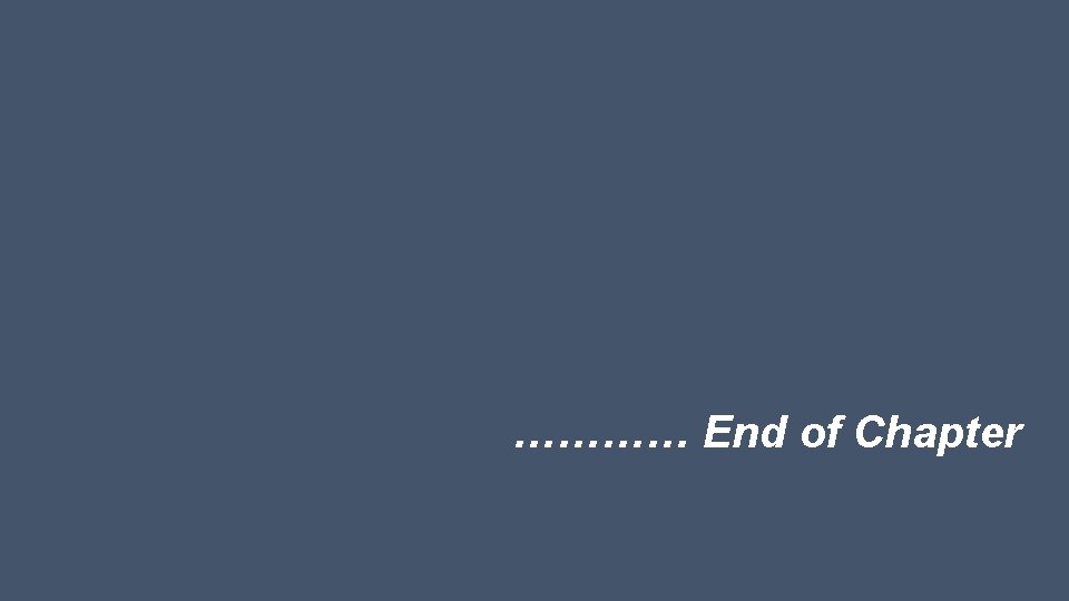 ………… End of Chapter 