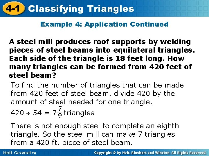 4 -1 Classifying Triangles Example 4: Application Continued A steel mill produces roof supports