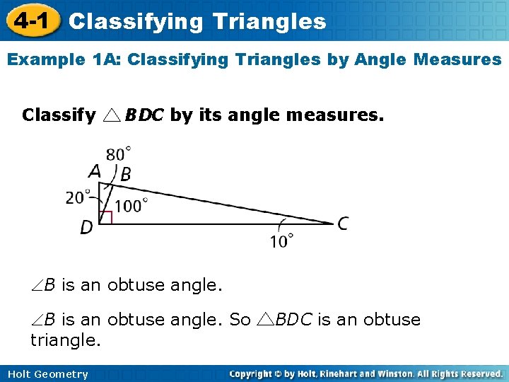 4 -1 Classifying Triangles Example 1 A: Classifying Triangles by Angle Measures Classify BDC