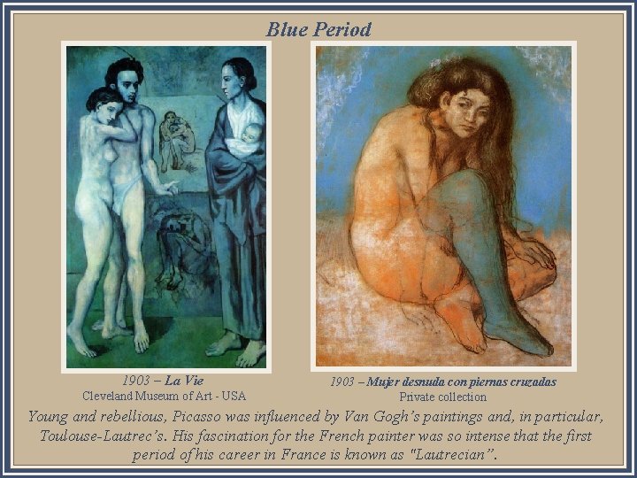 Blue Period 1903 – La Vie Cleveland Museum of Art - USA a z