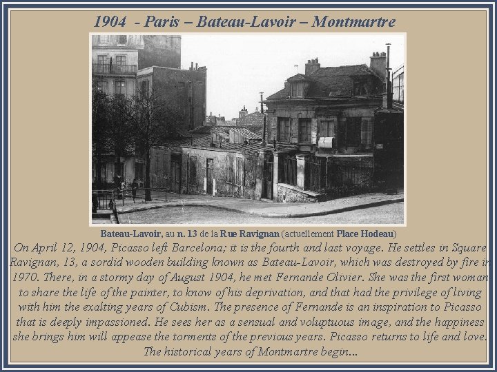 1904 - Paris – Bateau-Lavoir – Montmartre Bateau-Lavoir, au n. 13 de la Rue