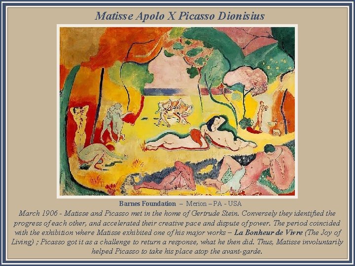 Matisse Apolo X Picasso Dionisius a z l e D Barnes Foundation – Merion