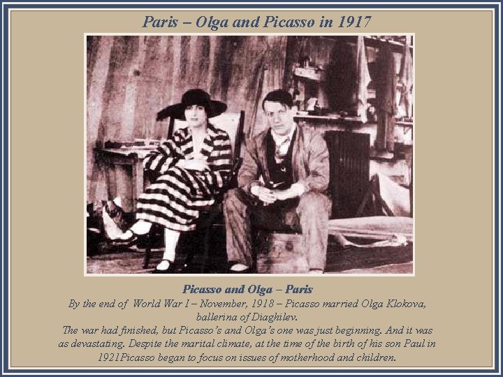 Paris – Olga and Picasso in 1917 a z l e D Picasso and