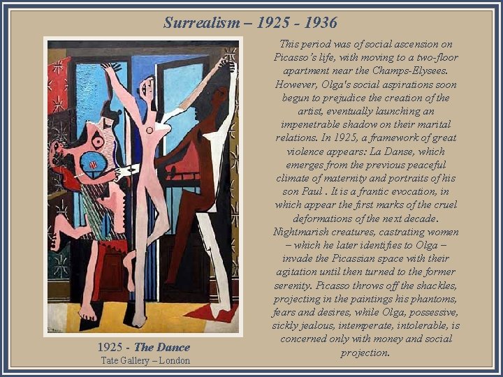 Surrealism – 1925 - 1936 1925 - The Dance Tate Gallery – London This