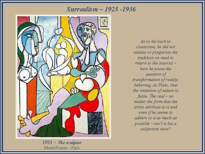 Surrealism – 1925 -1936 1931 – The sculptor Musée Picasso – París a z