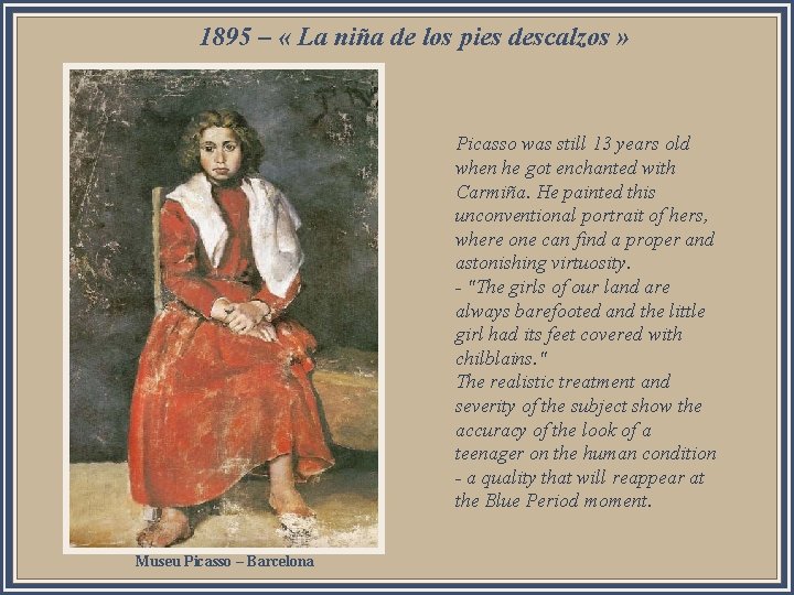 1895 – « La niña de los pies descalzos » Picasso was still 13