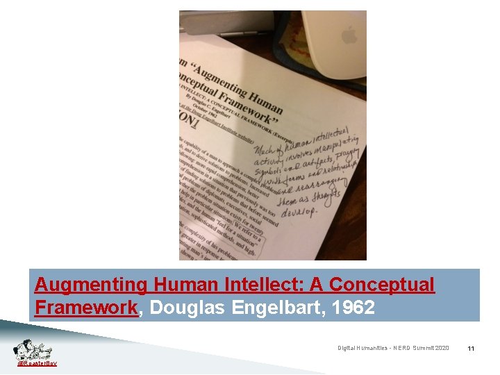 Augmenting Human Intellect: A Conceptual Framework, Douglas Engelbart, 1962 Digital Humanities - NERD Summit