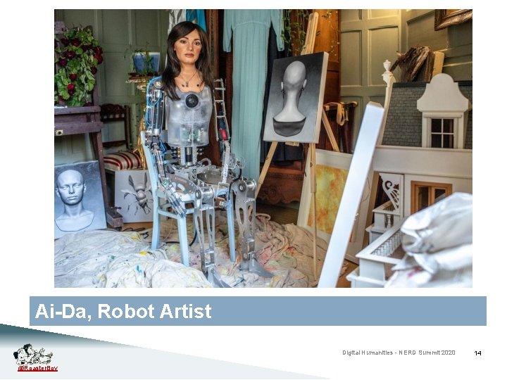 Ai-Da, Robot Artist Digital Humanities - NERD Summit 2020 @Roaster. Boy 14 